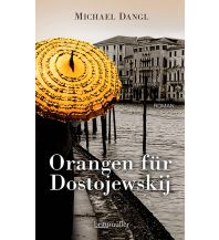 Travel Literature Orangen für Dostojewskij Braumüller Verlag Wien