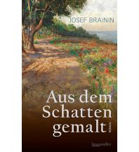 Travel Literature Aus dem Schatten gemalt Braumüller Verlag Wien