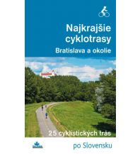 Wanderführer Najkrajšie cyklotrasy – Bratislava a okolie Dajama