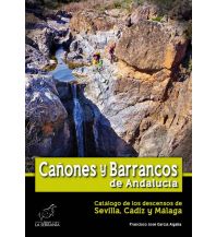 Hiking Guides La Serrania-Canyoningführer Spanien - Canones y Barrancos de Andalucia, Band 1 Desnivel