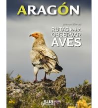 Naturführer Aragón - rutas para observar aves Sua Edizioak