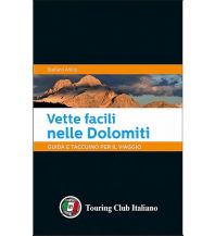 Hiking Guides TCI Wanderführer Italien Alpin - Vette facili nelle Dolomiti Touring Club Italiano