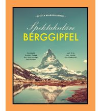 Outdoor Bildbände Spektakuläre Berggipfel White Star Verlag GmbH