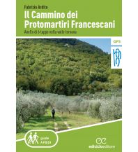 Long Distance Hiking Il Cammino dei Protomartiri Francescani Ediciclo