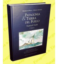 Revierführer Meer Patagonia and Tierra del Fuego Nautical Guide Editrice Incontri Nautici s.r.l.