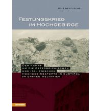 Climbing Stories Festungskrieg im Hochgebirge Athesia-Tappeiner