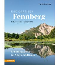 Travel Guides Einzigartiger Fennberg - Erholungsgebiet im Süden Südtirol Athesia-Tappeiner