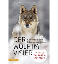 Nature and Wildlife Guides Der Wolf im Visier – Konflikte und Lösungsansätze Athesia-Tappeiner