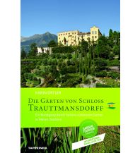 Reiseführer Die Gärten von Schloss Trauttmansdorff Athesia-Tappeiner