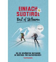 Skitourenführer Italienische Alpen Einfach Südtirol: Best of Skitouren Athesia-Tappeiner