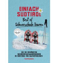 Winter Hiking Einfach Südtirol: Best of Schneeschuh-Touren Athesia-Tappeiner