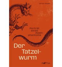 Der Tatzelwurm Edition Raetia