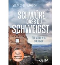 Reiselektüre Schwöre, dass du schweigst Edition Raetia