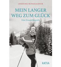 Climbing Stories Mein langer Weg zum Glück Edition Raetia