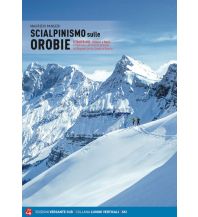Skitourenführer Italienische Alpen Scialpinismo sulle Orobie Versante Sud