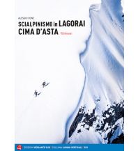 Skitourenführer Italienische Alpen Scialpinismo in Lagorai - Cima d'Asta Versante Sud