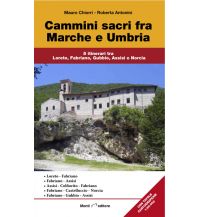 Cammini sacri fra Marche e Umbria Monti Editore - IGA