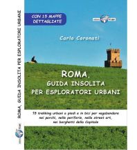 Outdoor Roma - guida insolita per esploratori urbani Edizioni Il Lupo