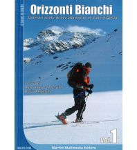 Skitourenführer Italienische Alpen Orizzonti bianchi, vol. 1 - Skitourengehen im Aostatal Martini Multimedia Editore