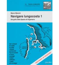 Cruising Guides Mauro Mancini - Navigare lungocosta 1 - Toskana, Korsika Class Editori