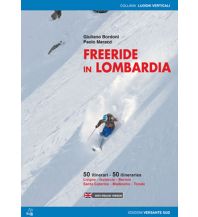 Skitourenführer Italienische Alpen Freeride in Lombardia Versante Sud