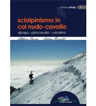 Skitourenführer Italienische Alpen Scialpinismo in Col Nudo-Cavallo Idea Montagna
