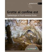 Geology and Mineralogy Sedran Sandro - Grotte al confine est - Speleologia in Friuli Venezia Giulia Idea Montagna