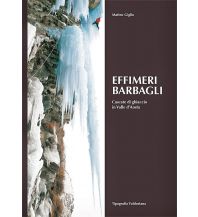 Eisklettern Cascate di ghiaccio in Valle d'Aosta Tipografia Valdostana