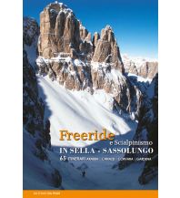 Skitourenführer Italienische Alpen Freeride e Scialpinismo in Sella, Sassolungo ViviDolomiti