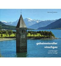 Bildbände Geheimnisvoller Vinschgau Provinz Verlag kl. Genossenschaft m.b.H.