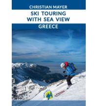 Skitourenführer Südeuropa Ski Touring with Sea View - Greece Anavasi