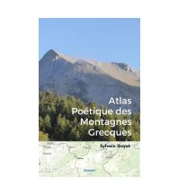 Hiking Guides Atlas poétique des Montagnes Grecques Anavasi