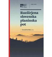Long Distance Hiking Razširjena slovenska planinska pot Planinska Zveza Slovenije