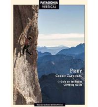 Sportkletterführer Weltweit Climbing Guide Frey, Cerro Catedral (Patagonien) Pataclimb 