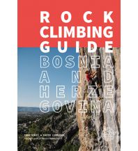 Sport Climbing Southeast Europe Rock Climbing Guide Bosnia and Herzegovina Balkan Colours