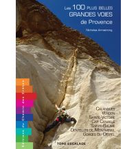Alpine Climbing Guides Les 100 plus belles grandes voies de Provence Chemin des Crêtes