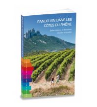Hotel- und Restaurantführer Rando-vin dans les Côtes du Rhône Chemin des Crêtes