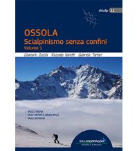 Ski Touring Guides Italy Ossola - Scialpinismo senza confini, Band 1 Idea Montagna