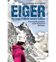 Climbing Stories Eiger − Die längste Nacht meines Lebens Athesia-Tappeiner