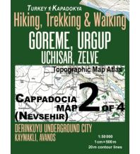 Wanderkarten Türkei Hiking, Trekking & Walking Atlas 2 of 4, Göreme, Ürgüp, Uçhisar, Zelve 1:50.000 Createspace