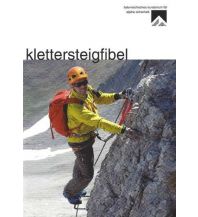 Bergtechnik Klettersteigfibel Österreichisches Kuratorium für alpine Sicherheit