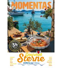 Revierführer Kroatien und Adria Momentas - Gourmet-Sterne entlang der Adria Thomas Schedina
