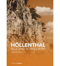 Sportkletterführer Österreich Kletterführer Höllenthal, Rax und Schneeberg Eigenverlag Thomas Behm