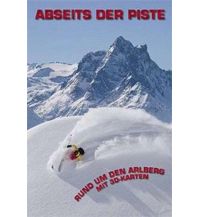 Skitourenführer Österreich Abseits der Piste rund um den Arlberg Eigenverlag Andy Thurner