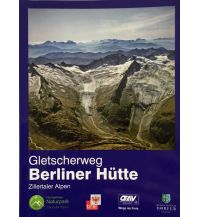 Wanderführer Gletscherweg Berliner Hütte Österreichischer Alpenverein