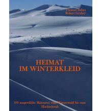 Skitourenführer Österreich Skitourenführer Heimat im Winterkleid Eigenverlag Thomas Behm