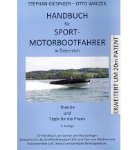 Revierführer Donau Handbuch für Sport-Motorbootfahrer in Österreich, inkl. 20m Patent Ing. Dkfm. Mag. Otto Waczek