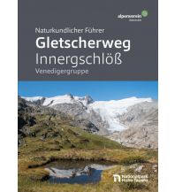 Hiking Guides ÖAV Naturkundlicher Führer Gletscherweg Innergschlöß Österreichischer Alpenverein