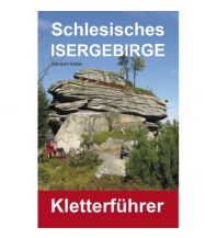 Sportkletterführer Osteuropa Kletterführer Schlesisches Isergebirge Verlag Albrecht Kittler