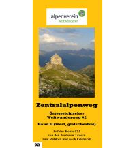 Long Distance Hiking Zentralalpenweg - Führer zum Österreichischen Weitwanderweg 02, Band 2 ÖAV Sektion Weitwanderer
